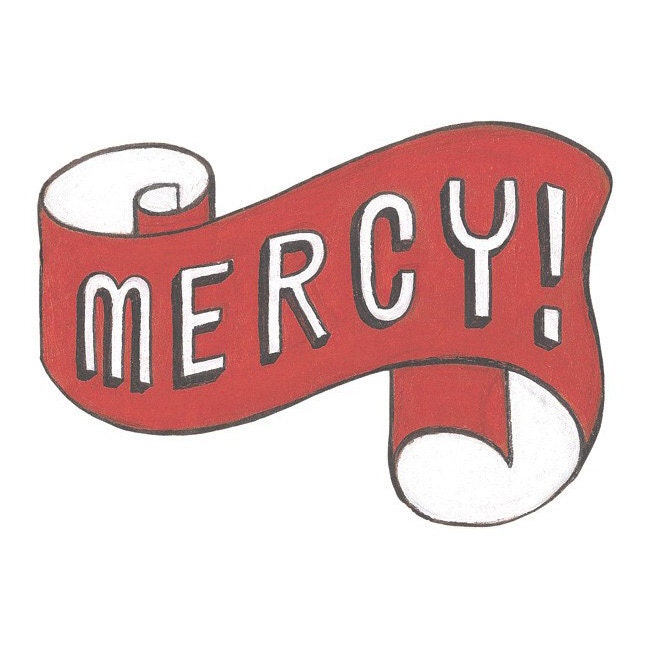 mercy (4x6 print)
