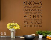 A Friend Is One Who Knows You As You Are Customizable Wall Decal