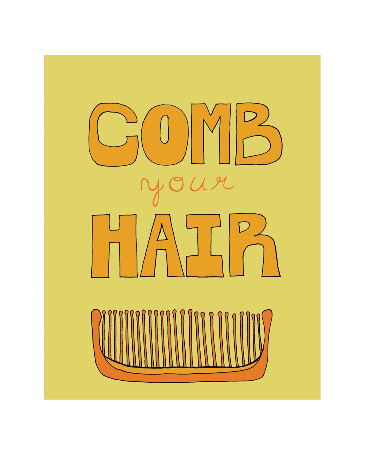 Bathroom Art Print, Bathroom Decor, Bathroom Sign, Kids Bathroom Art, Comb Your Hair Orange Yellow, 8x10 Giclee Art Print