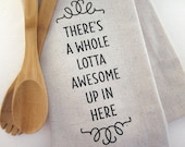 There's A Whole Lotta Awesome Up In Here - Tea Towel - Screen Printed