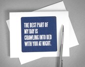 Love card, I love you card - The best part of my day is crawling into bed with you at night.