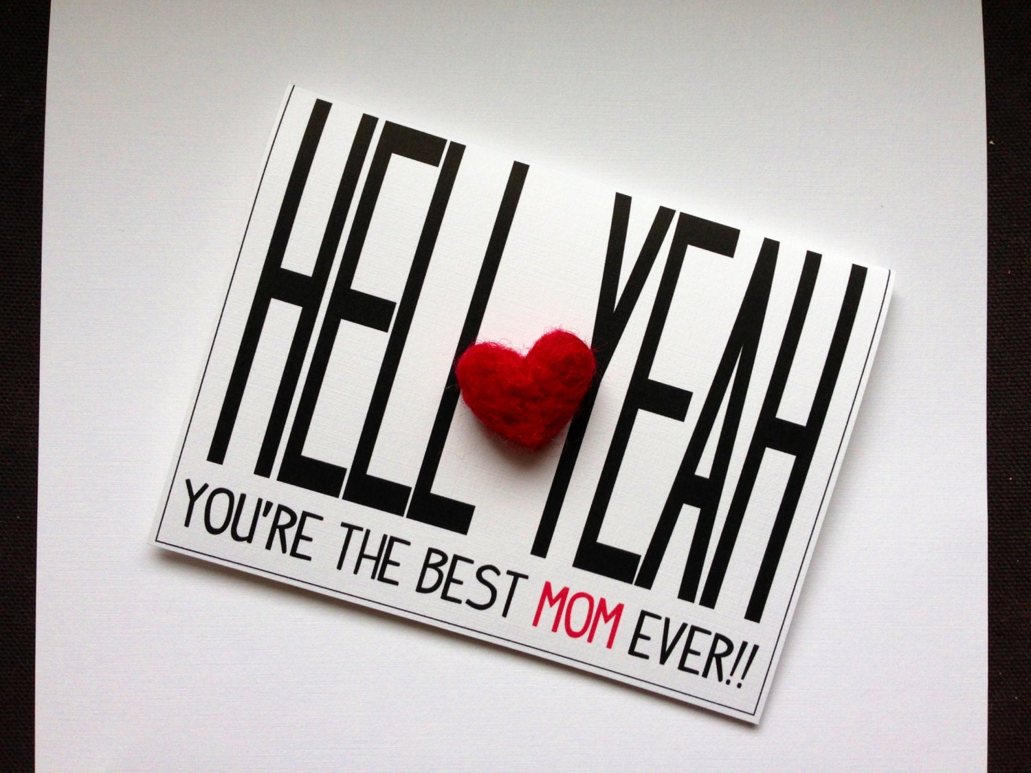 Hell Yeah You're The Best Mom Ever - Quirky Funny Mother's Day Card - Choose Your Own Color