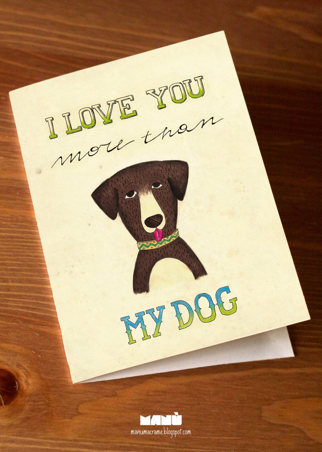 San Valentine funny card - I love you more than my dog