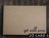 Get Well Soon - Set of 20 -  Blank Simple Card - Paper Goods - Hand Made Card - Blank Greeting Card
