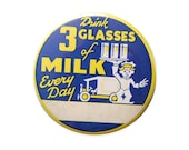 3" Vintage Pin Badge, Drink 3 Glasses of Milk Every Day