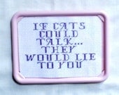 If Cats Could Talk Funny Framed Cross Stitch