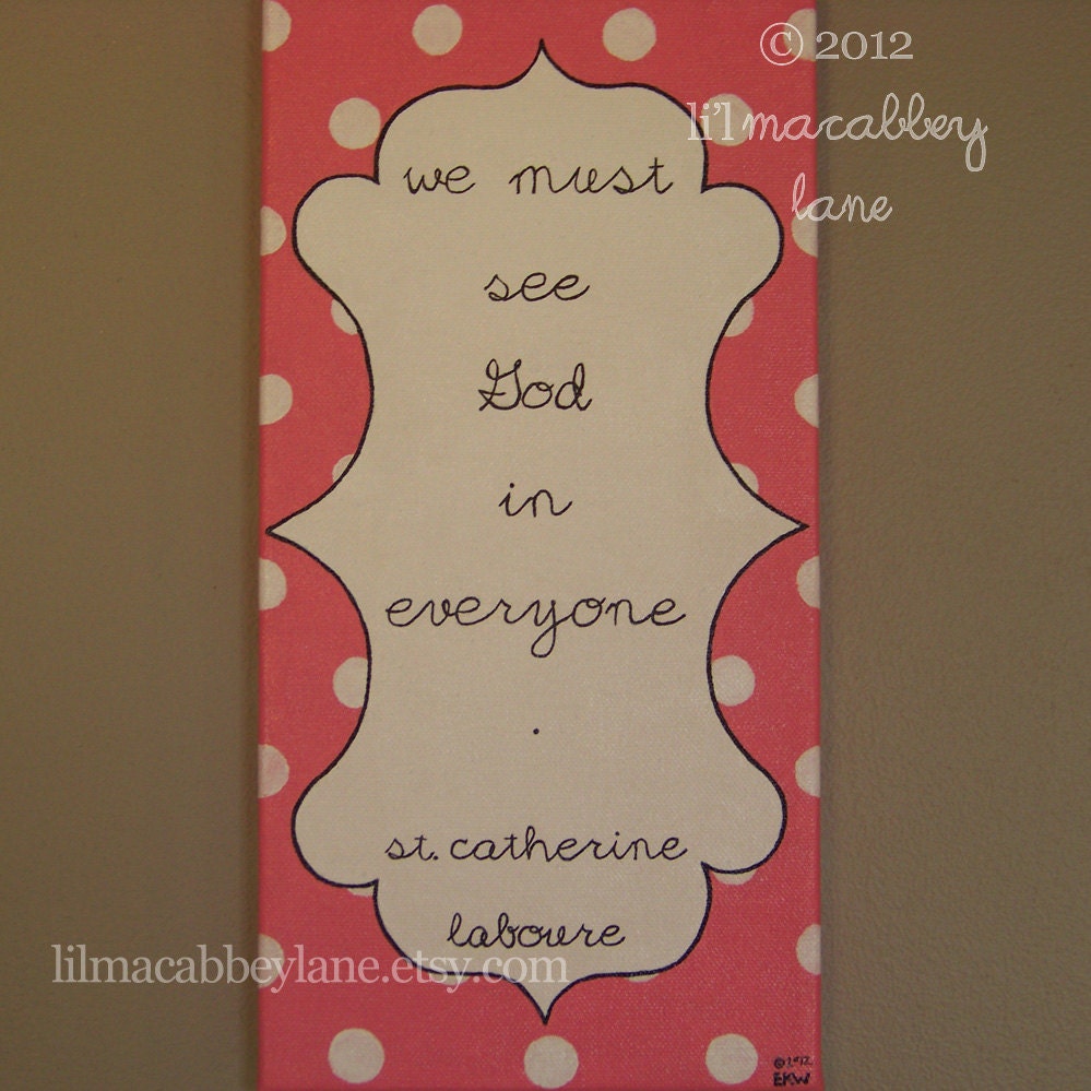 Inspirational Saint Quote Catherine Laboure quote art we must see God in everyone painting wall decor