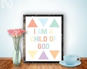 Nursery Quote Art Print wall decor children's room printable poster, Inspirational quotes typography - I am a child of God - digital