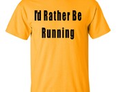 Custom Printed Men's Tshirt Womens T-Shirt unisex T-shirts Youth I'd Rather Be Running T Shirts Sport Jogging Shirt S-3XL
