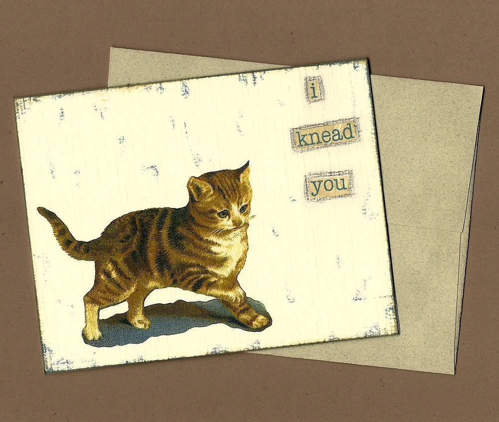 Love Card -- I "knead" you cat card -- Inside: Just stating the obvious