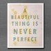 A Beautiful Thing 11x14 / Typographic Print, Digital Giclee, Typography, Bathroom Decor, Inspirational, Quotes, Neutral Decor, Art Poster