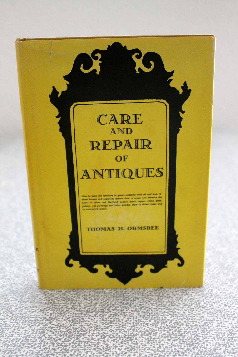 vintage care and repair of antiques book / thomas h. ormsbee illustrated / 1940s FREE SHIP