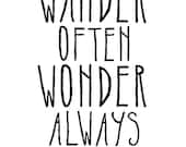 Typography Print - Wander Often Wonder Always - 8 x 10 Art Print