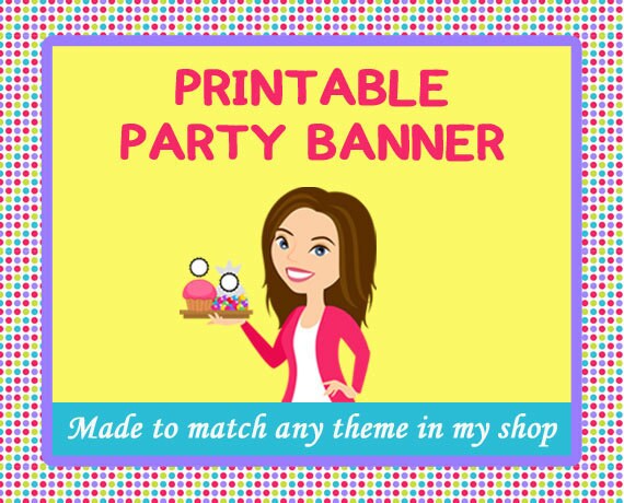 Made to Match PRINTABLE Party Banner (Any theme in our shop) Il_570xn