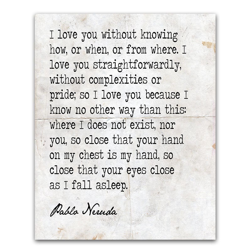 Pablo Neruda love poem excerpt - Typography Digital Art for your Home ...