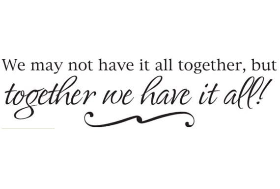 Wall Saying "We may not have it all together, but..." Bedroom, Bathroom, Living Room, quote Sticker Vinyl Decal 23" x 5 3/4"