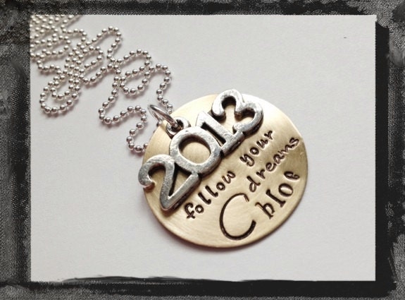 Graduation Neckalce -  Personalized Hand Stamped Jewelry - FOLLOW YOUR DREAMS