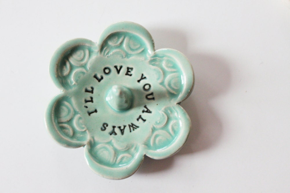 I'll Love you Always Keepsake Ring Dish, Ready to Ship, Gift for Mom or Graduate