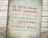 Bible Verse Wall Art - Be Joyful Always Pray Continually Give Thanks in All Circumstances - 8x10 Gift Print