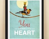 Childrens art, motivational, 11x14, inspirational, quotation, heart, bird, wall decor, nursery, typography, You Carry My Heart