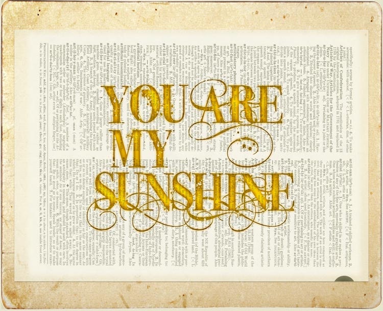 you are my sunshine - printed on old page from vintage dictionary