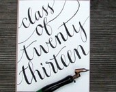 Class of 2013 Graduation Card, Calligraphy Card, 2013 Graduate, Hand Lettered Congratulations by KisforCalligraphy
