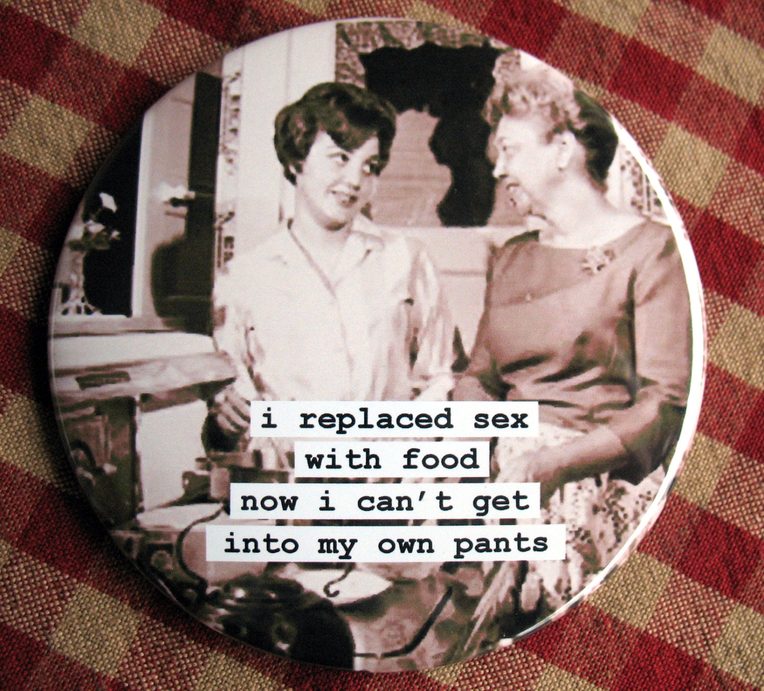 Funny Vintage photo magnet. I gave up sex for food-  3 inch mylar M70