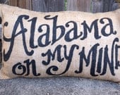 Burlap Quincy Pillow - Custom Quote - Alabama On My Mind - Favorite Painted Saying - Custom