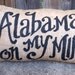 Burlap Quincy Pillow - Custom Quote - Alabama On My Mind - Favorite Painted Saying - Custom