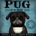 PUG Coffee Company original illustration graphic artwork on canvas 12 x 12 by stephen fowler