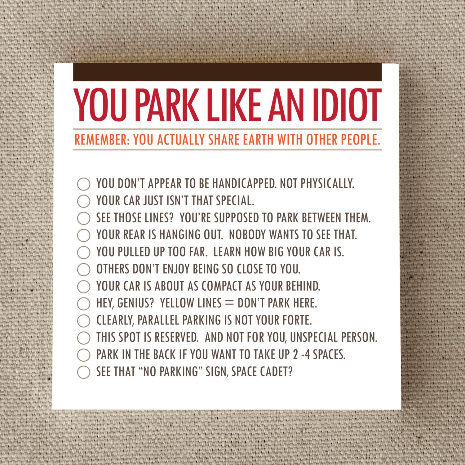 Funny, Awesome Gag Gift, Sticky Note Pad, "You Park Like An Idiot" (NSN-X018)