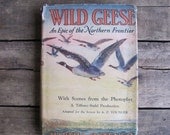 SALE // SALE // 1920s fiction book // "Wild Geese: An Epic of the Northern Frontier"