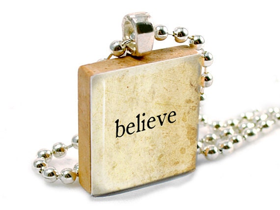 Believe : a pendant charm made from a Scrabble Game Tile game piece. Necklace chain sold separately