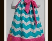 Custom Made Pillowcase Dress Sizes Available-New Born to 8 years old-Chevron Turquiose
