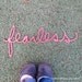 recycled word "fearless"