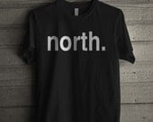 North Typography Shirt for Men or Women