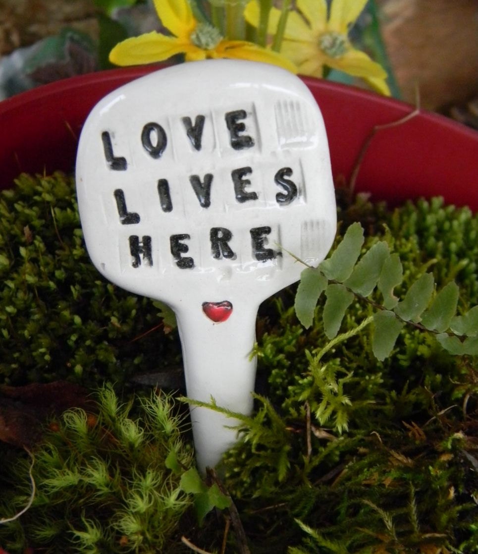 Love Lives Here - Garden sign plant marker - Terrarium sign  ceramic all glazed