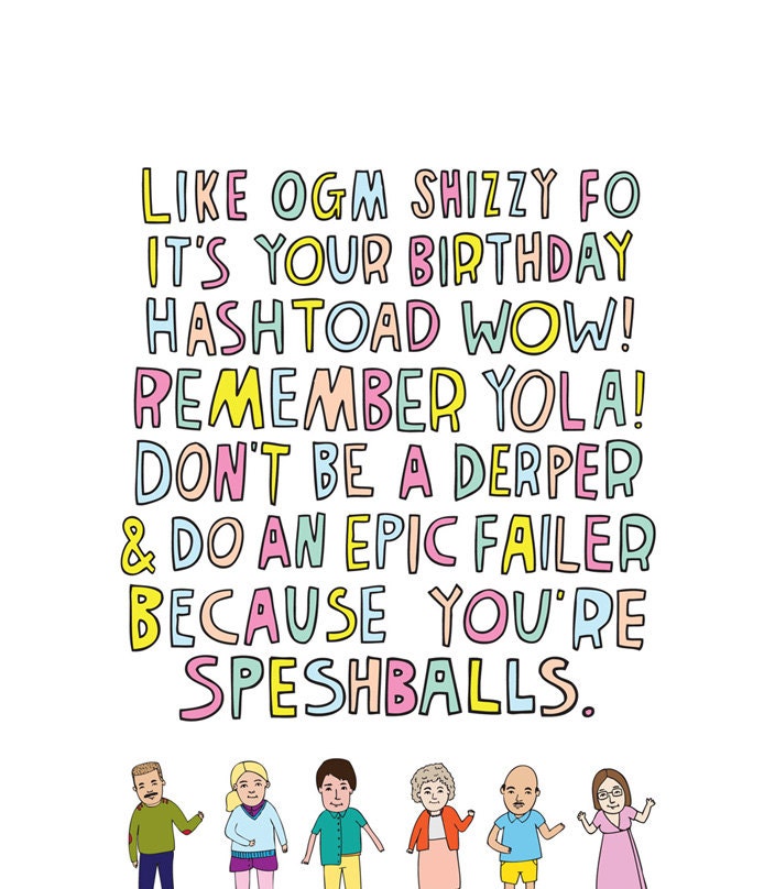 Birthday Card - Like OGM Shizzy Fo It's Your Birthday