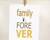 Typography Art Print, Family is Forever  11X14 Family prints, Inspirational Wall Quote, Inspirational Wall Decor, Home Decor, Gift, Word Art