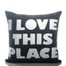 I LOVE THIS PLACE - recycled felt applique pillow 22in - more colors available