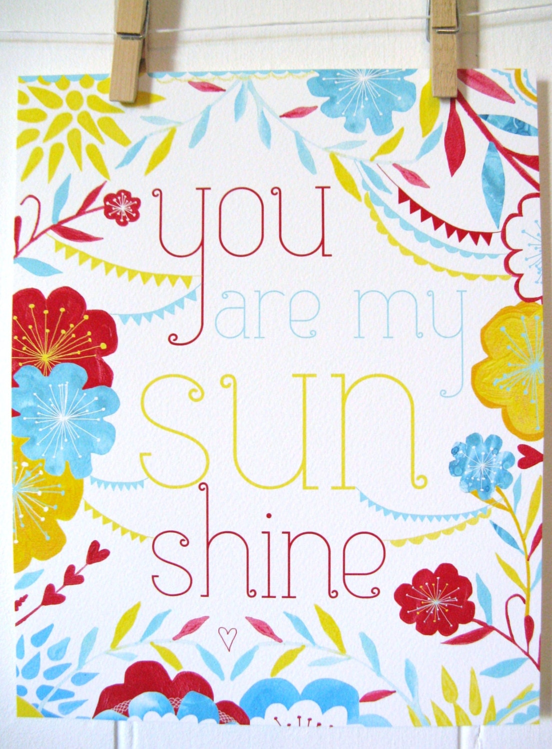 You Are My Sunshine  Flower Version 8 x 10 Print Wall Art