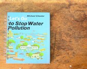 Vintage Book Journal .. Let's Go To Stop Water Pollution