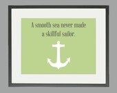 A smooth sea never made a skillful sailor. - Inspirational print - Anchor - 8 x 10