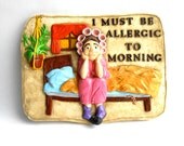 Funny Vintage Chalkware Sign / Allergic To Morning