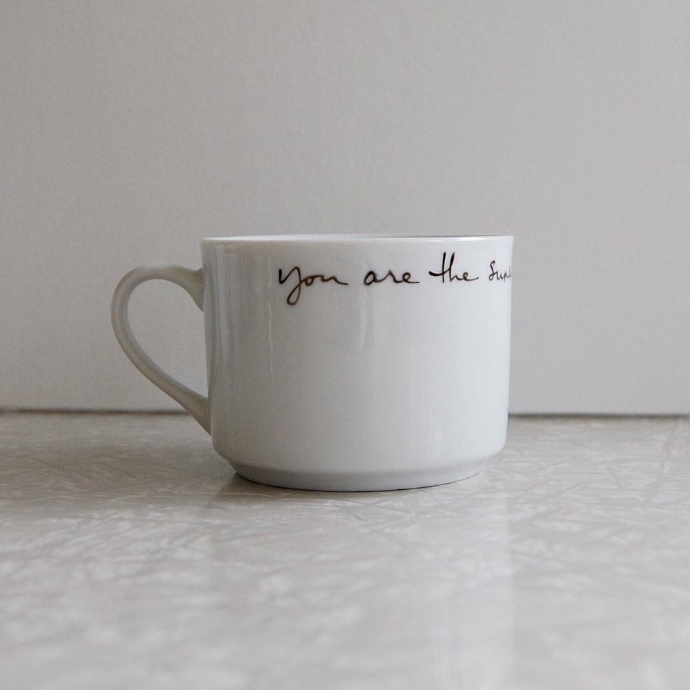 You are the sunshine of my life cup