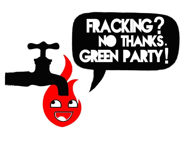 Fracking //  No Thanks // Green Party //