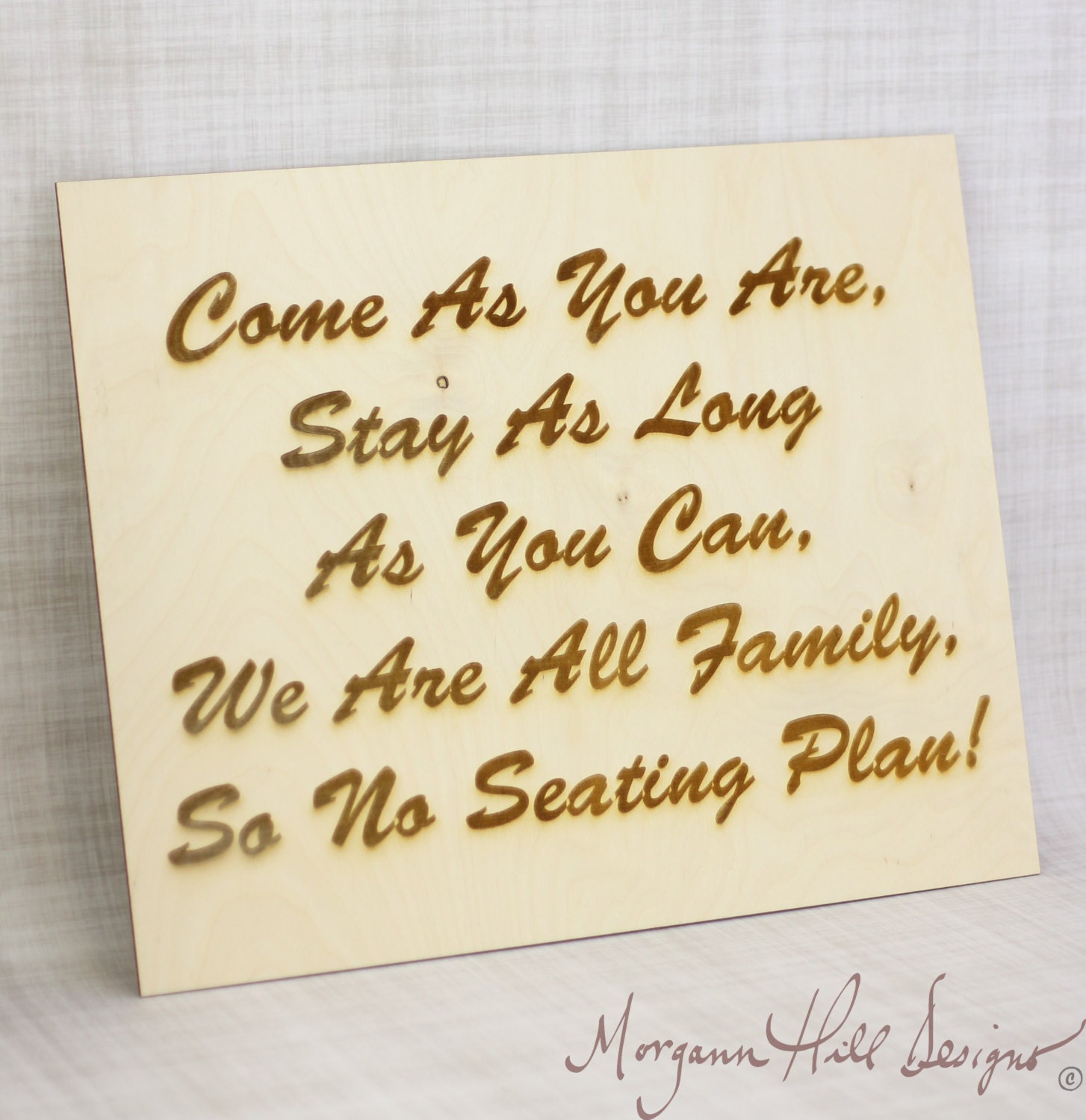 Rustic Seating Plan Country Wedding Decor Sign Come As You Are Stay As Long As You Can No Seating Plan  (Item Number 130011)