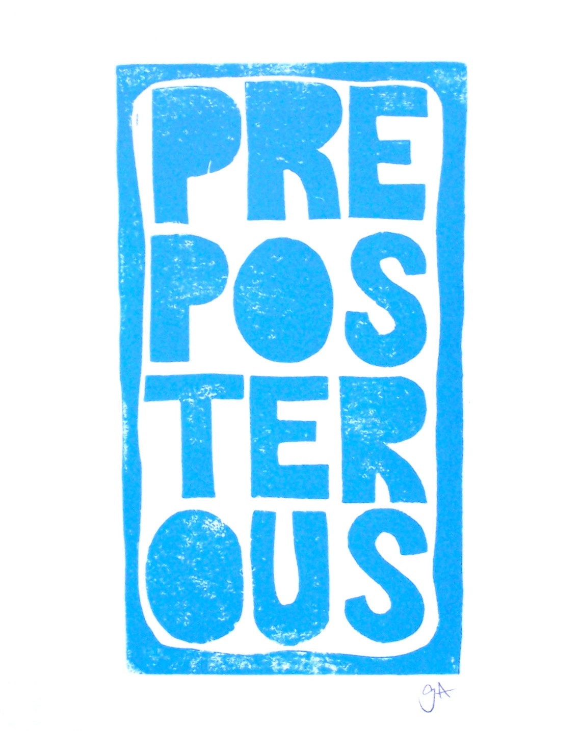 LINOCUT PRINT - Preposterous BLUE letterpress typography poster 8x10
