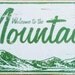Welcome to the Mountains rustic sign 10 x 24