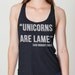 Unicorns are Lame tank top --- american apparel Tri-Blend Racerback Tank Top S M L